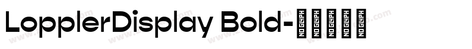 LopplerDisplay Bold字体转换
